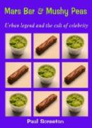 Mars Bar & Mushy Peas