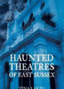 Haunted Theatres of East Sussex