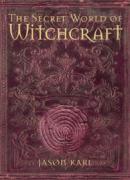 The Secret World of Witchcraft