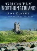 Ghostly Northumberland