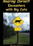 Roaring Dorset! Encounters with Big Cats